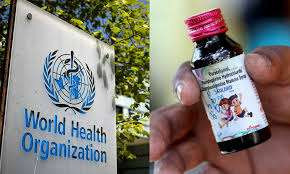 இருமல் மருந்து குடித்து 20 குழந்தைகள் பலி-   உலக சுகாதார ஸ்தாபனம் விளக்கம்